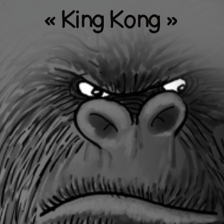 « King Kong »