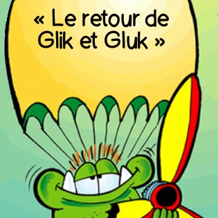 « Le retour de Glik et Gluk »